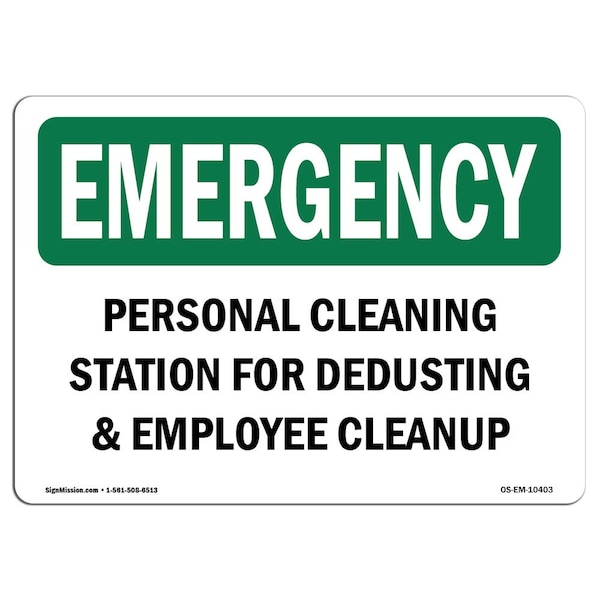 Safety Sign, OSHA EMERGENCY, 7" Height, Aluminum, Personal Cleaning Station For Dedusting, Landscape